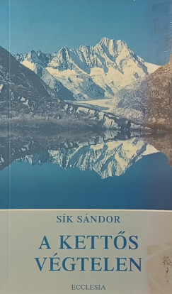 Sík Sándor - A kettős végtelen