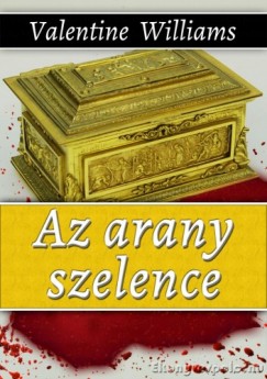 Valentine Williams - Az arany szelence