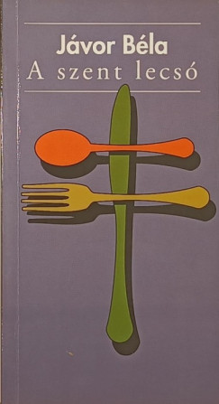 Jvor Bla - A szent lecs