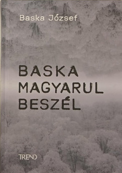 Baska József - Baska magyarul beszél