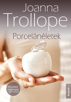 Joanna Trollope - Porcelnletek