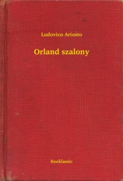 Ludovico Ariosto - Orland szalony