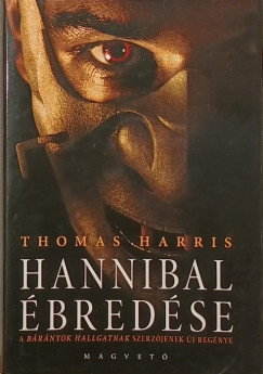 Thomas Harris - Hannibal ébredése