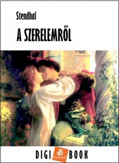 Stendhal Henri Beyle - A szerelemrl