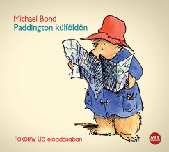 Michael Bond - Pokorny Lia - Paddington klfldn - Hangosknyv