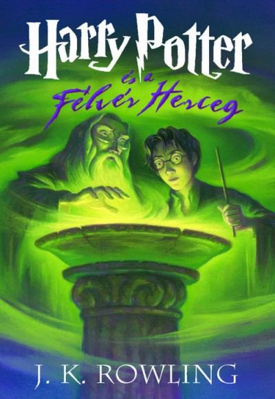 Ixvaverli Harry Potter Es A Felver Herceg Ebook J K Rowling