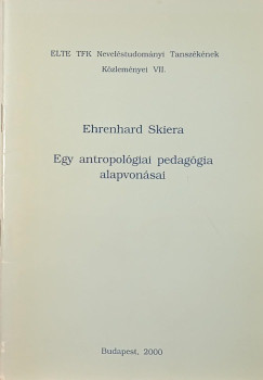 Ehrenhard Skiera - Egy antropolgiai pedaggia alapvonsai