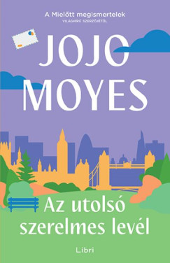 Jojo Moyes - Az utols szerelmes levl