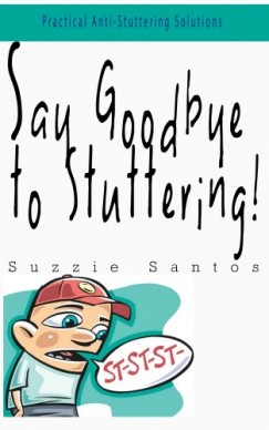Suzzie Santos - Say Goodbye To Stuttering