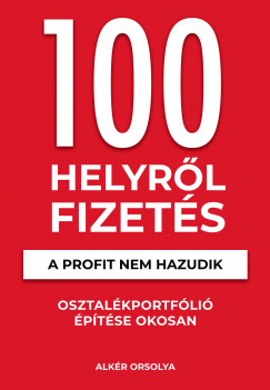Alkr Orsolya - 100 Helyrl Fizets - A profit nem hazudik