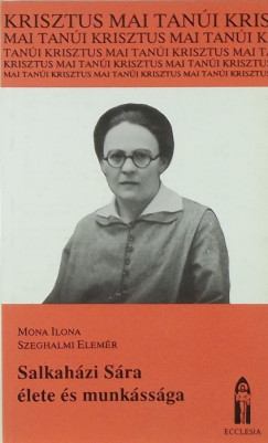 Mona Ilona - Szeghalmi Elemr - Salkahzi Sra lete