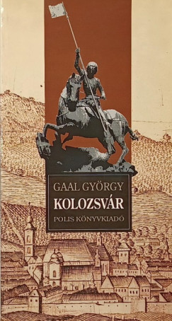 Ga�l Gy�rgy - Kolozsv�r