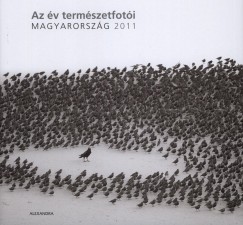 Horvth rpd   (Szerk.) - Az v termszetfoti - Magyarorszg 2011