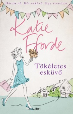 Katie Fforde - Fforde Katie - Tkletes eskv