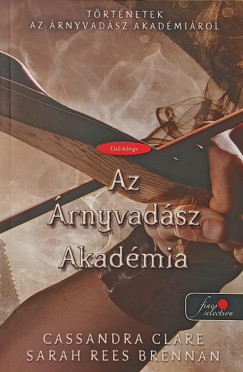 Sarah Rees Brennan - Cassandra Clare - Az �rnyvad�sz Akad�mia