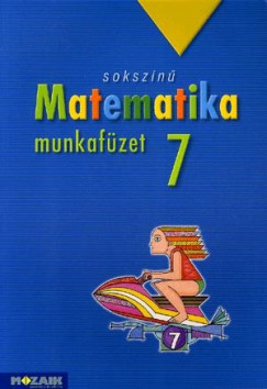 Kothencz Jánosné - Pintér Klára - Sokszínû matematika munkafüzet 7. osztály