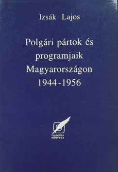 Izsk Lajos - Polgri prtok s programjaik Magyarorszgon 1944-1956