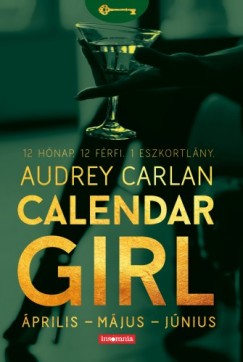 Audrey Carlan - Calendar Girl - prilis - Mjus - Jnius - 12 Hnap. 12 Frfi. 1 Eszkortlny.
