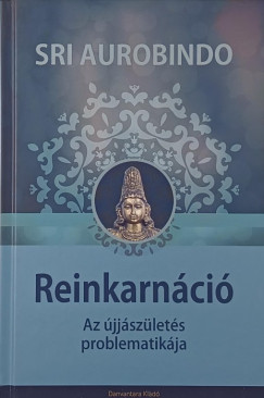 Sri Aurobindo - Reinkarnci