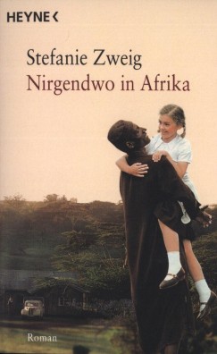 Stefanie Zweig - Nirgendwo in Afrika