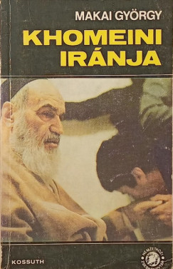 Makai Gyrgy - Khomeini Irnja