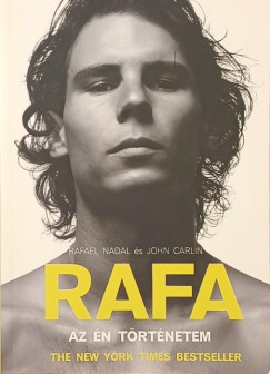 John Carlin - Rafael Nadal - Rafa - Az én történetem