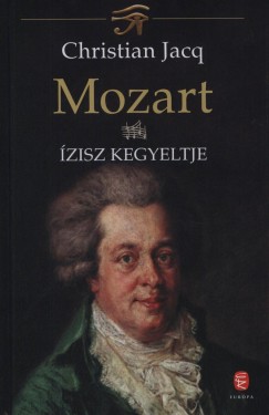 Christian Jacq - Mozart IV.