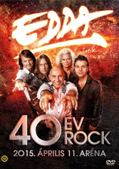 Edda - 40 v Rock (2015.04.11-i Arna koncert) - DVD