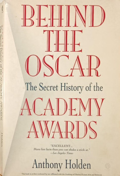 Anthony Holden - Behind the Oscar