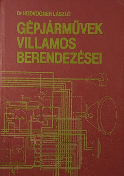 Hodvogner L�szl� - G�pj�rm�vek villamos berendez�sei