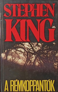 Stephen King - A rémkoppantók