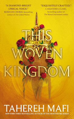 Tahereh Mafi - This Woven Kingdom
