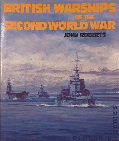 John Roberts - British Warships of the Second World War