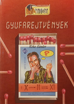 Róka Sándor - Gyufarejtvények