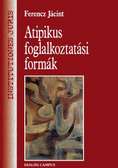 Ferencz Jcint - Atipikus foglalkoztatsi formk