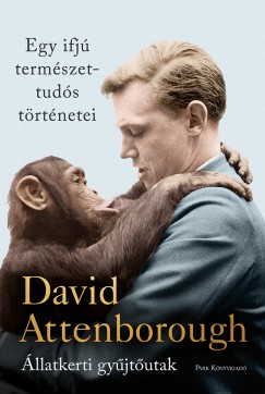 David Attenborough - Egy ifj termszettuds trtnetei