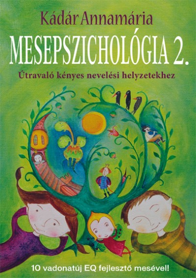 Kádár Annamária - Mesepszichológia 2.