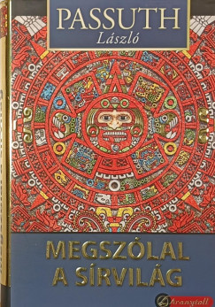 Passuth László - Megszólal a sírvilág