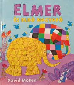 David McKee - Elmer �s Eld� nagyap�
