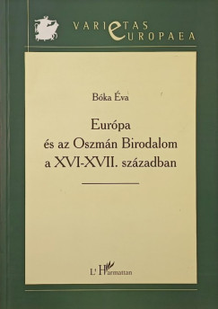 Bka va - Eurpa s az Oszmn Birodalom a XVI-XVII. szzadban
