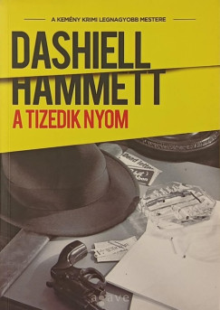 Dashiell Hammett - A frfi, akit Spade-nek hvtak