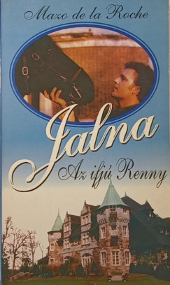 Mazo De La Roche - Jalna 1. Az ifjú Renny