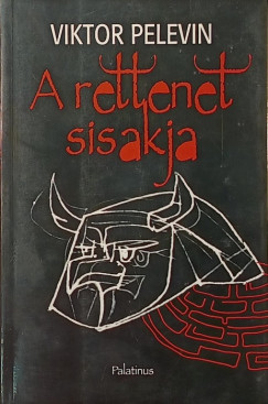 Viktor Pelevin - A rettenet sisakja