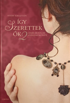 Nyry Krisztin - gy szerettek k 2. - jabb irodalmi szerelmesknyv