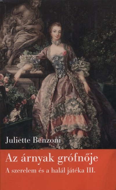 Juliette Benzoni - Az árnyak grófnője