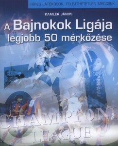 Kamler J�nos - A BL 50 legjobb meccse