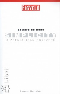 Edward De Bono - Simplicity