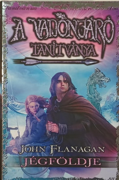 John Flanagan - A Vadonjr tantvnya 3. - Jgfldje