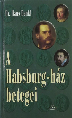 Hans Bankl - A Habsburg-hz betegei