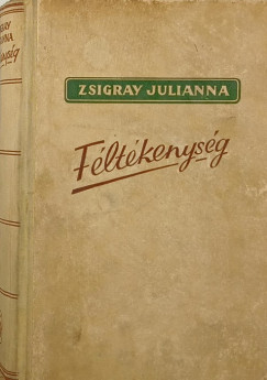 Zsigray Julianna - Fltkenysg 1-2. (egybektve)